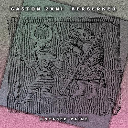Gaston Zani - Berserker [KP133]